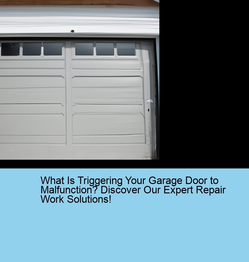 What Is Triggering Your Garage Door to Malfunction? Discover Our Expert Repair Work Solutions!